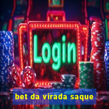 bet da virada saque